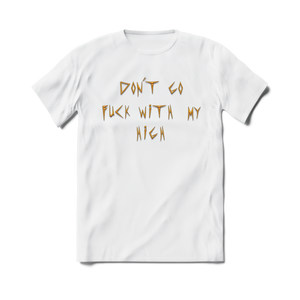 Dope Lemon / Don't Go F*ck With My High White T-Shirt